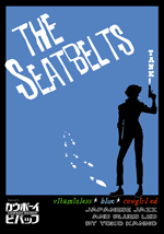 The Seatbelts poster